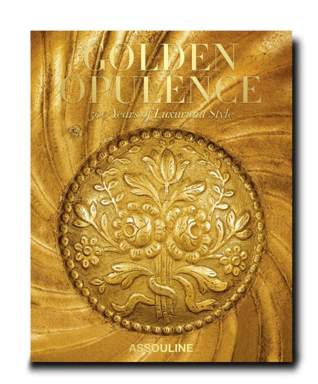 Golden Opulence: 500 Years of Luxuriant Style